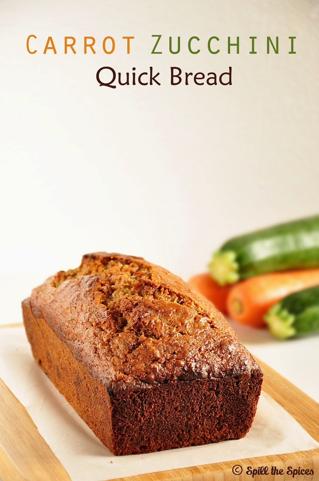 Carrot Zucchini Quick Bread - Spill The Spices